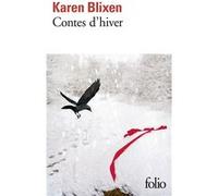 Contes d'hiver Karen Blixen (Auteur), Marthe Metzger (Traduction)