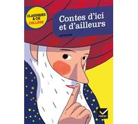 C. Perrault, Ph. Soupault, B. Diop... – Contes d'ici et d'ailleurs – Hatier