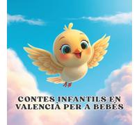 Contes Dolços per a Dormir: 10 contes infantils en valencià per a bebés amb il·lustracions suaus d’animals