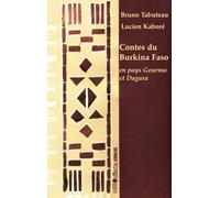 Contes Du Burkina Faso : En Pays Gourma Et Dagara