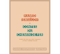 Contes du chemin de fer - Hamid Ismailov - Sabine Wespieser Eds - broché - Roman