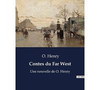 Contes du Far West: Aventures et ironie au coeur de l'Ouest sauvage