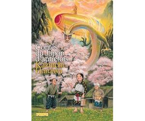 Contes du Japon d'Autrefois - Kazuichi Hanawa - Kana Eds - relié - Manga