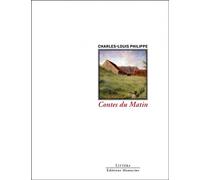 Contes du Matin - Charles-Louis Philippe - Manucius Eds - broché - Roman