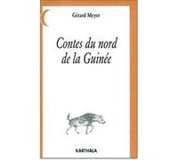 Contes du nord de la Guinée Gérard Meyer (Edité par)