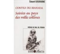 Contes Du Rwanda - Soirées Au Pays Des Mille Collines