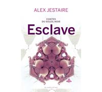 Contes du soleil noir : esclave - Alex D. Jestaire - Au diable vauvert - broché - Roman