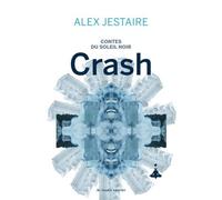 Contes Du Soleil Noir Tome 1 - Crash