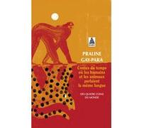 Contes du temps où les humains et les animaux parlaient la même langue Des quatre coins du monde - Praline Gay-Para - Actes sud - Poche - Contes / Légendes