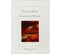 Contes du Wessex Thomas Hardy (Auteur), Antoine Jacottet (Traduction), Pierre Leyris (Traduction)