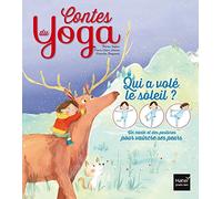 Contes du yoga - Qui a volé le soleil ?: Vaincre ses peurs