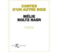 Contes d'un autre bois Mélie Boltz Nasr (Auteur)