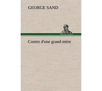 Contes d'une grand-mère George Sand (Auteur)