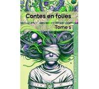 Contes en Folies: Tome 1