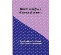 Contes Espagnols D'amour Et De Mort