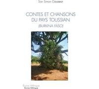 Contes et chansons du pays toussian (Burkina Faso) San Simon Coulibaly (Auteur)