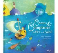 Contes et comptines de mer et de soleil - France Quatromme - Beluga - relié - Contes et légendes jeunesse