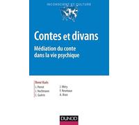 Contes et divans - 4e ed. - Médiation du conte dans la vie psychique: Médiation du conte dans la vie psychique