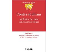 Contes et divans - 4e ed. Médiation du conte dans la vie psychique - René Kaës - Dunod - broché - Etude