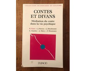 Contes et divans: Médiation du conte dans la vie psychique