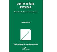 Contes et éveil psychique: Itinéraires d'adolescents handicapés