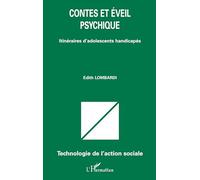 Contes et éveil psychique: Itinéraires d'adolescents handicapés