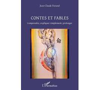 Contes Et Fables - Comprendre, Expliquer Simplement, Prolonger