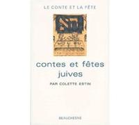 Contes et fêtes juives Colette Estin (Auteur)