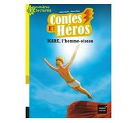 Contes et héros - Icare, l'homme oiseau CP/CE1 6/7 ans - Hélène Kérillis - Hatier Jeunesse - Poche - Roman cadet dès 6 ans
