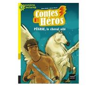 Contes et héros - Pégase le cheval ailé CP/CE1 6/7 ans - Hélène Kérillis - Hatier Jeunesse - Poche - Roman cadet dès 6 ans