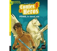Contes Et Héros Tome 1 - Pégase, Le Cheval Ailé