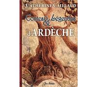 CONTES ET LEGENDES D'ARDECHE