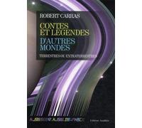 Contes et légendes d'autres mondes: Terrestres ou extraterrestres