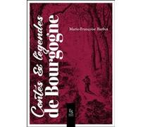 Marie-Françoise Barbot – Contes et légendes de Bourgogne – Nouvelle édition – Broché
