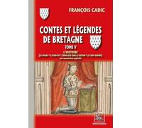 Contes et Légendes de Bretagne: Tome 5, L'Histoire