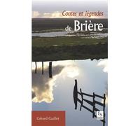 Contes et légendes de Brière - Gérald Guillet - Nouvelles Editions Sutton - broché - Contes / Légendes