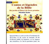 Contes et légendes de la bible. Du jardin d'Eden à la terre promise, tome 1