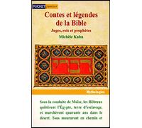Contes et légendes de la bible. Juges, rois et prophètes, tome 2
