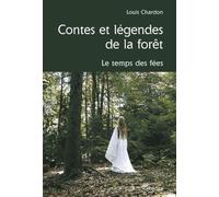 Contes Et Legendes De La Foret. Le Temps Des Fees