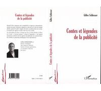 Contes et legendes de la publicité - Gilles Schlesser - L'harmattan - broché - Essai