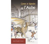 Contes et légendes de l'Aube - Jean-Claude Czmara - Nouvelles Editions Sutton - broché - Contes / Légendes