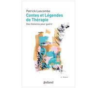 Contes Et Légendes De Thérapie - Des Histoires Pour Guérir