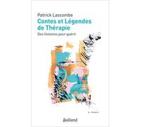 Contes et légendes de thérapie: Des histoires pour guérir