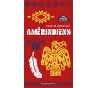 Contes et légendes des Amerindiens - Marilyn Plénard - Magellan Et Cie - broché - Roman junior