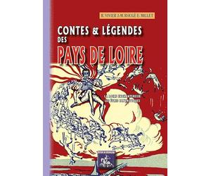 Contes et légendes des pays de Loire: Tome 1, La Loire enchanteresse, les êtres fantastiques