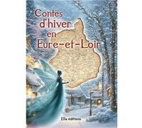 Contes et Légendes d'hiver en Eure-et-Loir Collectif Rogivier (Auteur)