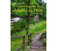 CONTES ET LEGENDES DU MOULIN DU PLAIN