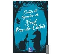 Contes et légendes du Nord-Pas-de-Calais (Nouvelle édition) - Christine Duthoit - Nouvelles Editions Sutton - broché - Contes / Légendes