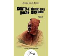 Contes et légendes du pays Dogon - Tomon du Arou
