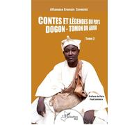 Contes et légendes du pays Dogon - Tomon Duarou Tome 2 Tomon Du Arou - Athanase Erensin Somboro - L'harmattan - broché - Roman